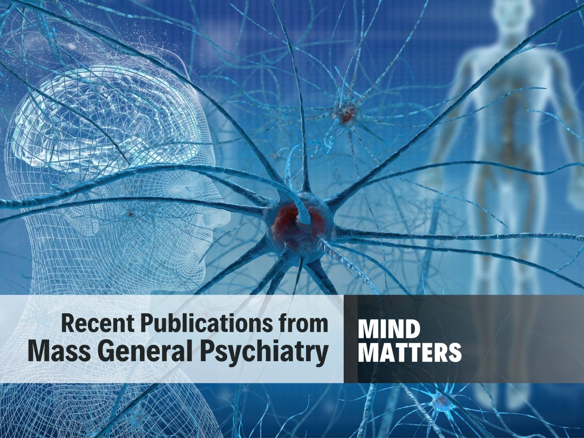 New Publications from the Mass General Department of Psychiatry - September  13, 2024 - MGH Psychiatry News